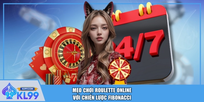 Mẹo chơi Roulette online với chiến lược Fibonacci